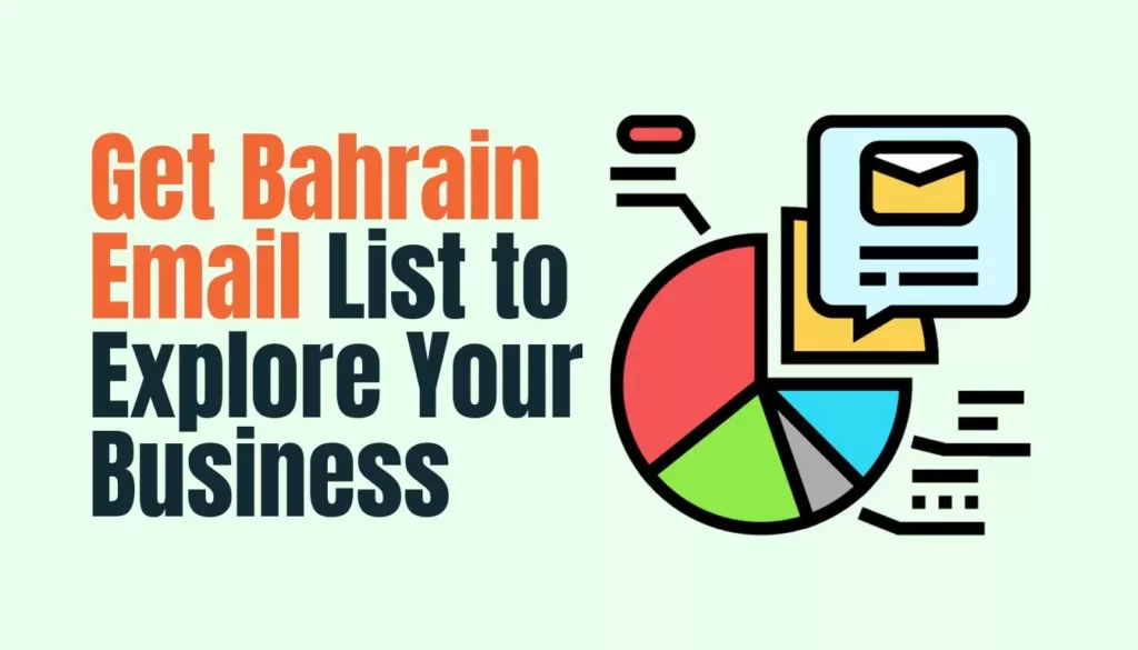 Get Bahrain Email List to Explore Your Business