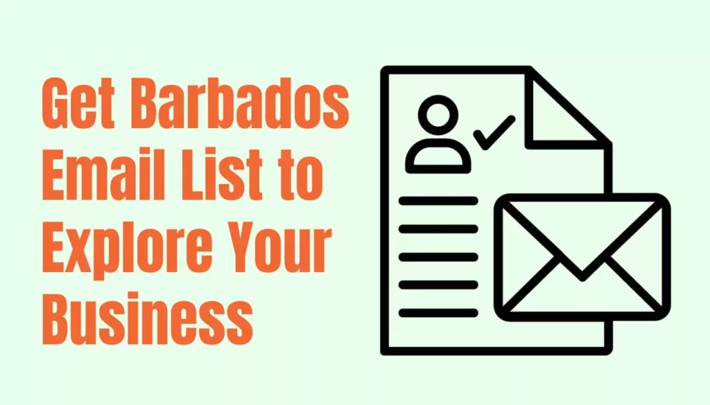 Get Barbados Email List to Explore Your Business