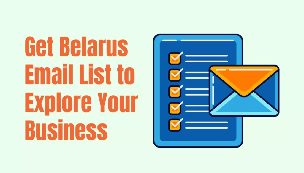 Get Belarus Email List to Explore Your Business