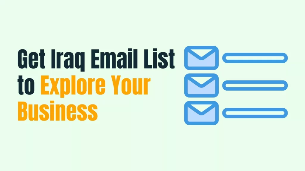 Get Iraq Email List to Explore Your Business