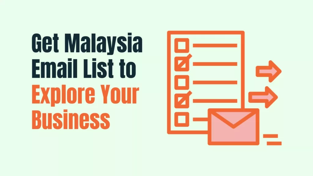 Get Malaysia Email List to Explore Your Business