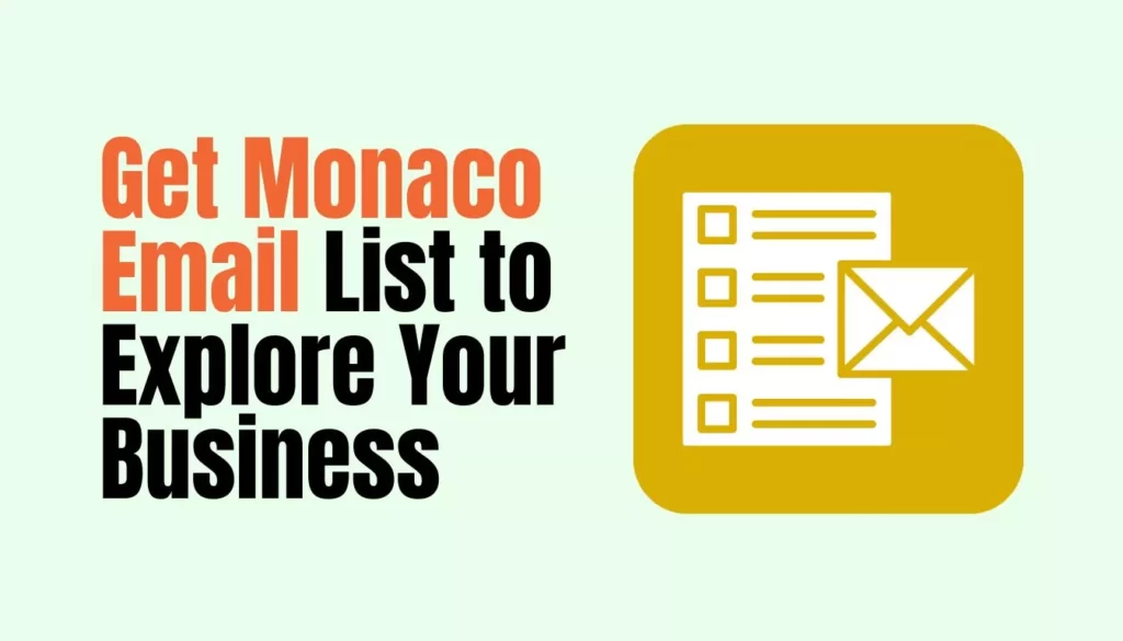 Get Monaco Email List to Explore Your Business