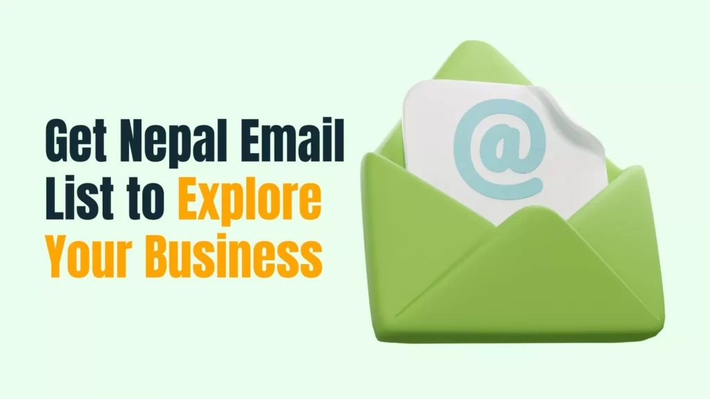 Get Nepal Email List to Explore Your Business