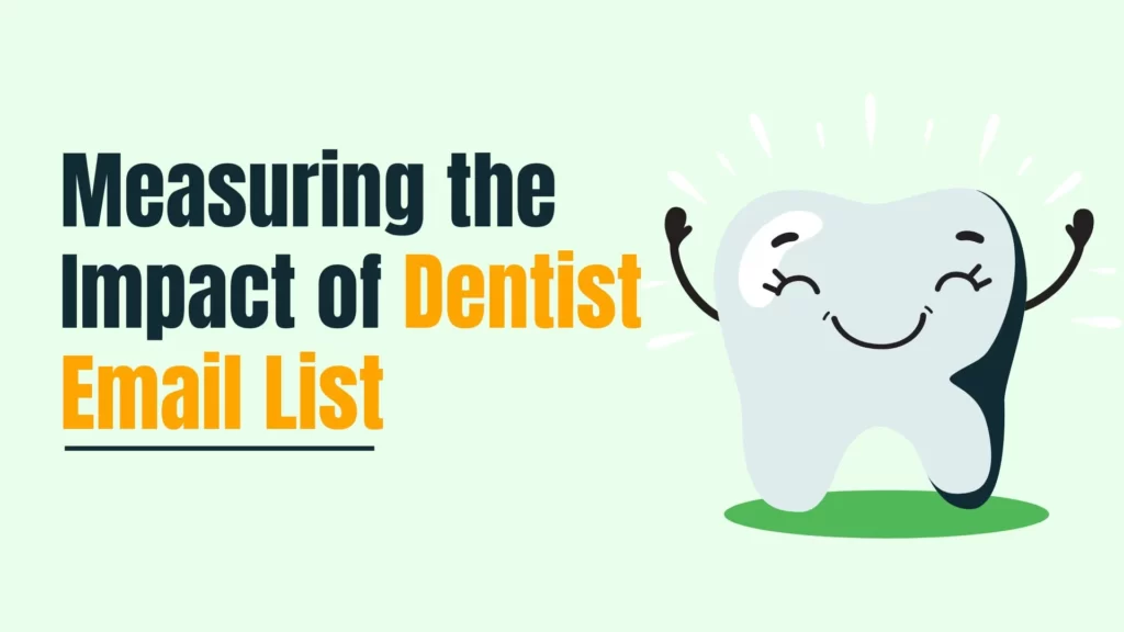 Measuring the Impact of Dentist Email List